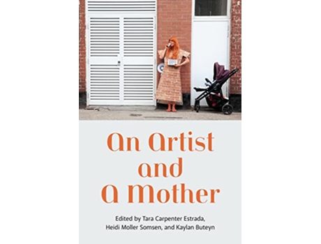Livro Artist and a Mother de Tara Carpenter, Heidi Moller Somsen et al. (Inglês)