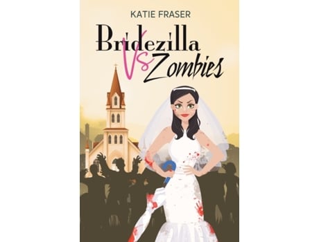 Livro Bridezilla vs Zombies Katie Fraser (Inglês)