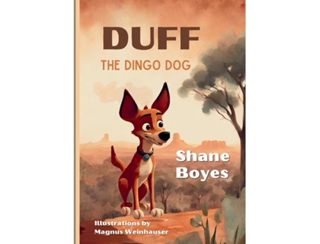 Livro Duff the Dingo Dog de Shane Boyes (Inglês)