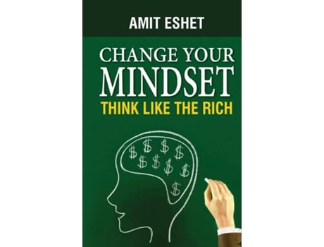 Livro Change Your Mindset Think Like The Rich De Amit Eshet (inglês)