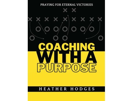 Livro Coaching With a Purpose Praying for Eternal Victories de Heather Hodges (Inglês)