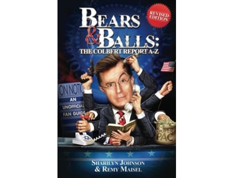Livro Bears Balls The Colbert Report AZ Revised Edition de Sharilyn Johnson Remy Maisel (Inglês)