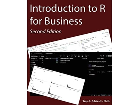 Livro Introduction to R for Business Intro to Data Science for Business de Dr Troy A Adair Jr (Inglês)
