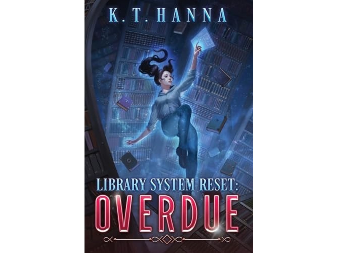 Livro Library System Reset Overdue de K T Hanna (Inglês)