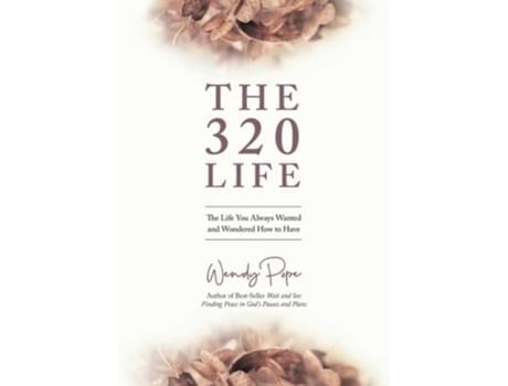 Livro The 320 Life The Life You Always Wanted And Wondered How To Have De Wendy Pope (inglês)