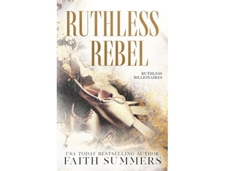 Livro Ruthless Rebel An Arranged Marriage Romance de Faith Summers e Khardine Gray (Inglês)