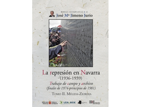 Livro La Represión En Navarra (1936-1939) Tomo Ii. Mélida-Ziordia de José María Jimeno Jurío (Espanhol)