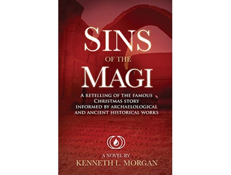 Livro Sins of the Magi Retelling of the Famous Christmas Story Informed by Archaelological and Ancient Historical Works de Kenneth Lee Morgan (Inglês)