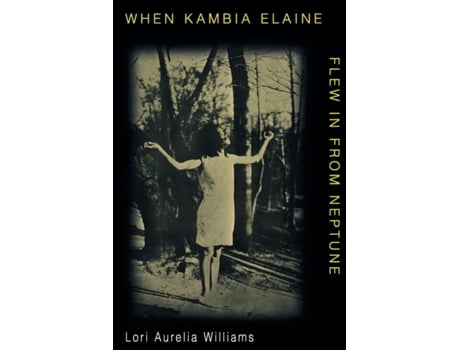 Livro When Kambia Elaine Flew in from Neptune Lori Aurelia Williams (Inglês)