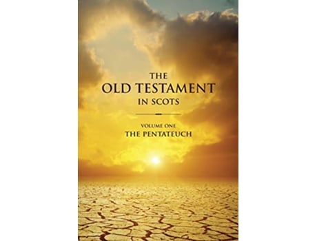 Livro The Old Testament in Scots Volume One The Pentateuch Scots Edition de Gavin Falconer Ross Arthur (Escocês)