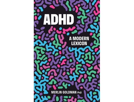 Livro ADHD A Modern Lexicon de Merlin Goldman (Inglês)