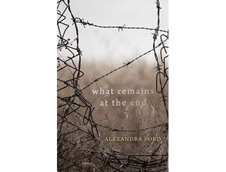 Livro What Remains at the End de Alexandra Ford (Inglês)