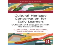 Livro Cultural Heritage Conservation for Early Learners Outreach and Engagement with the Next Generation de Ellen Chase (Inglês)