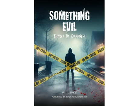 Livro Something Evil Echoes Of Darkness de WT Pace (Inglês)
