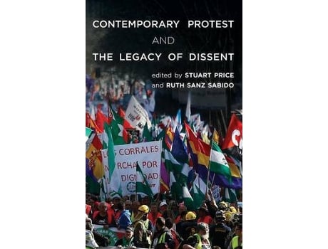 Livro contemporary protest and the legacy of dissent de edited by ruth sanz sabido edited by stuart price (inglês)