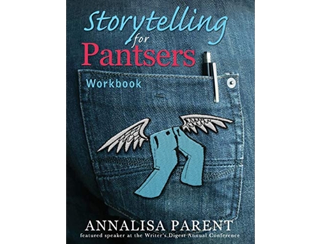 Livro Storytelling for Pantsers Workbook de Annalisa C Parent (Inglês)