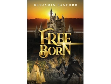 Livro Free Born de Benjamin Sanford (Inglês)