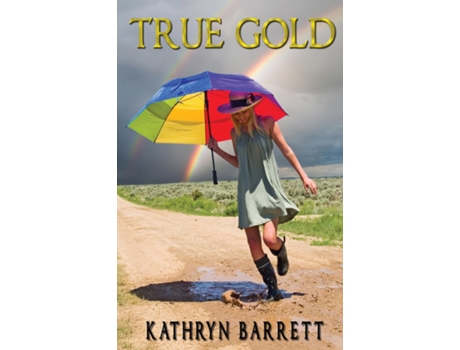 Livro True Gold De Kathryn Barrett (inglês)
