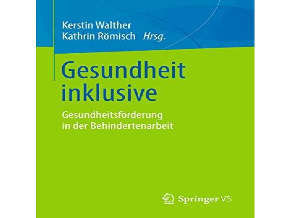 Livro Gesundheit inklusive Gesundheitsförderung in der Behindertenarbeit de Springer Nature BV (Alemão)