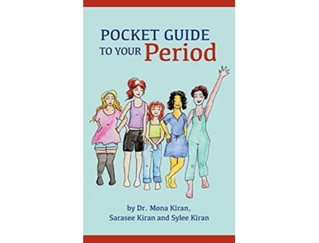 Livro Pocket Guide to Your Period de Dr Mona Kiran, Sarasee Kiran et al. (Inglês)