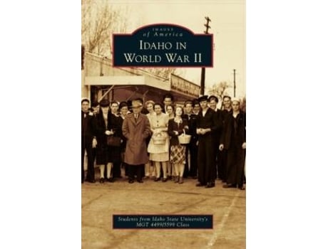 Livro Idaho In World War Ii De Students From Idaho State University's S (inglês)