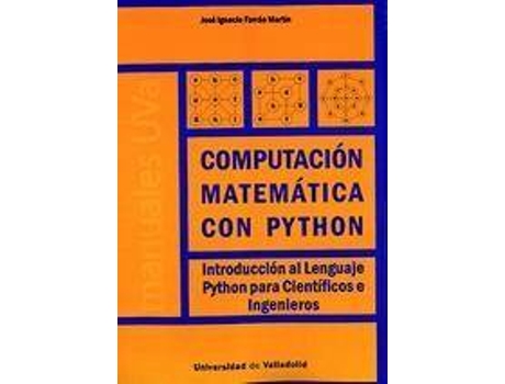 Livro Computación matemática con Python : introducción al lenguaje Python para científicos e ingenieros de José Ignacio Farrán Martín (Espanhol)