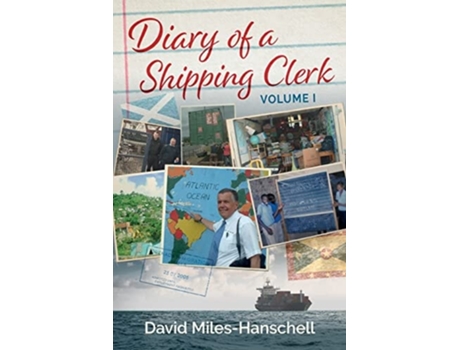 Livro Diary Of A Shipping Clerk - Volume 1 De David Miles-hanschell (inglês)