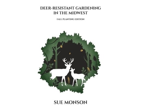 Livro Deer-resistant Gardening In The Midwest Fall Planting Edition De Sue Monson (inglês)