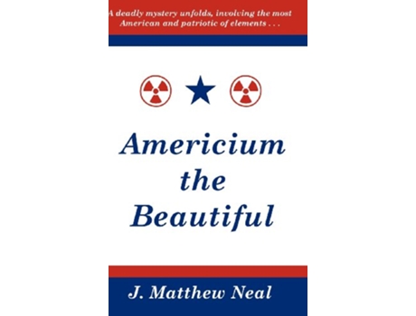 Livro Americium the Beautiful de J Matthew Neal (Inglês)