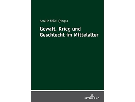 Livro Gewalt Krieg und Geschlecht im Mittelalter German Edition de Amalie Fößel (Alemão - Capa Dura)