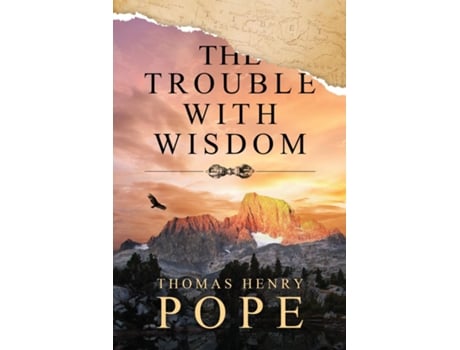 Livro The Trouble With Wisdom De Pope, Thomas Et Al. (inglês)
