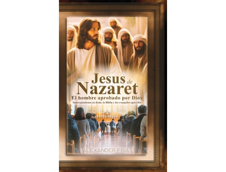 Livro Jesús de Nazaret de Alexander Frias (Inglês)