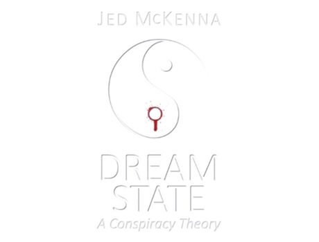 Livro Dreamstate A Conspiracy Theory The Dreamstate Trilogy de Jed McKenna (Inglês)