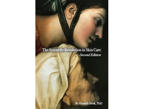 Livro The Scientific Revolution in Skin Care, 2nd Edition de Hannah Sivak (Inglês)