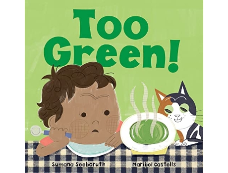 Livro Too Green! de Sumana Seeboruth (Inglês - Capa Dura)