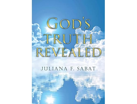 Livro Gods Truth Revealed de Juliana F Sabat (Inglês)