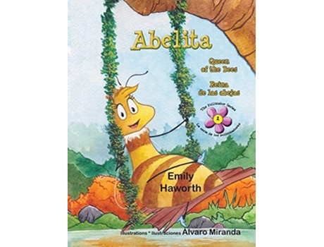 Livro Abelita Queen Of The Bees Reina De Las Abejas De Emily Haworth (inglês - Capa Dura)