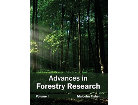 Livro Advances In Forestry Research Volume I De Malcolm Fisher (inglês - Capa Dura)