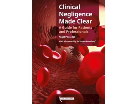Livro Clinical Negligence Made Clear de Nigel Poole QC (Inglês)