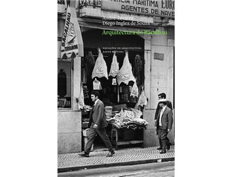 Livro Arquitectura do Bacalhau & Outras Espécies de André Tavares, Diego Inglez de Souza (Português)