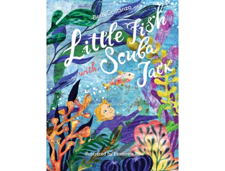 Livro Little Fish Swim With Scuba Jack De Beth Costanzo (inglês)