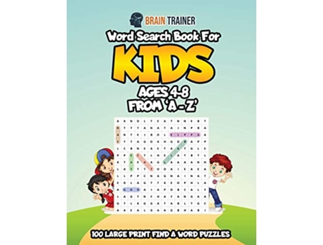 Livro Word Search Book For Kids Ages 4 8 From A Z de Brain Trainer (Inglês)