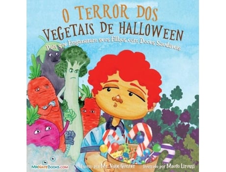 Livro Halloween Vegetable Horror Childrens Book When Parents Tricked Kids With Healthy Treats De Mr Nate Gunter (inglês)