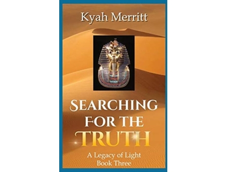 Livro Searching For The Truth A Legacy Of Light Book Three De Merritt, Kyah Et Al. (inglês)
