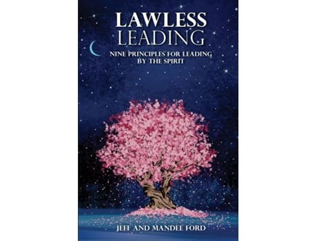 Livro Lawless Leading - Nine Principles for Leading by the Spirit de Jeff &Amp e Mandee Ford (Inglês)
