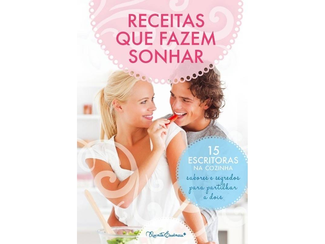 Livro Receitas Que Fazem Sonhar de Vários Autores (Português - 2013)