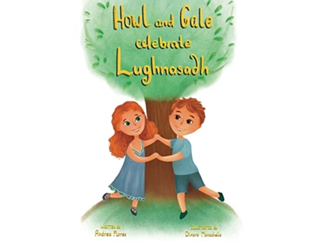 Livro Howl and Gale Celebrate Lughnasadh de Andrea Flores (Inglês)