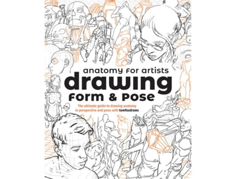 Livro Anatomy for Artists Drawing Form amp Pose de Tom Fox (Inglês)