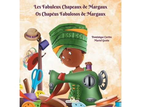 Livro Les Fabuleux Chapeaux De Margaux - Os Chapéus Fabulosos De Margaux De Curtiss, Dominique Et Al. (inglês)