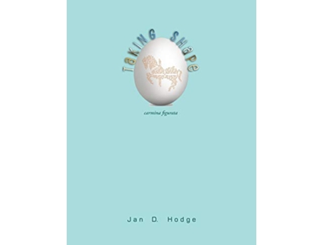 Livro Taking Shape carmina figurata de Jan D Hodge (Inglês)